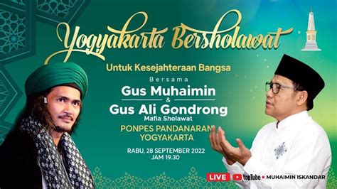 🔴live Yogyakarta Bersholawat Bersama Gus Ali Gondrong Mafia Sholawat