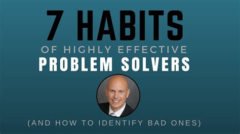 7 Habits Of Highly Effective Problem Solvers 2018 Youtube