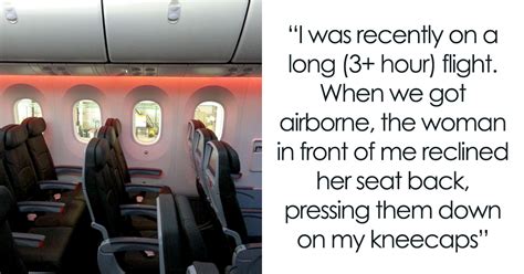 A Tall Passenger Asks Woman To Raise Her Seat Because It’s Pressing Their Knees Woman Refuses