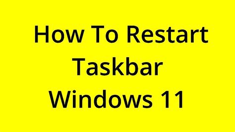 Solved How To Restart Taskbar Windows 11 Youtube