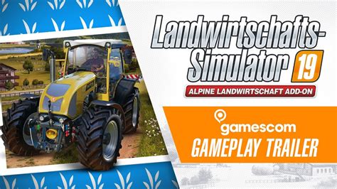 Landwirtschafts Simulator 19 Alpine Landwirtschaft Add On Gamescom