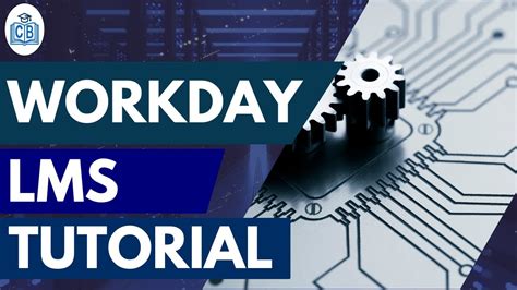Workday Lms Tutorial Workday Lms Training On Business Process