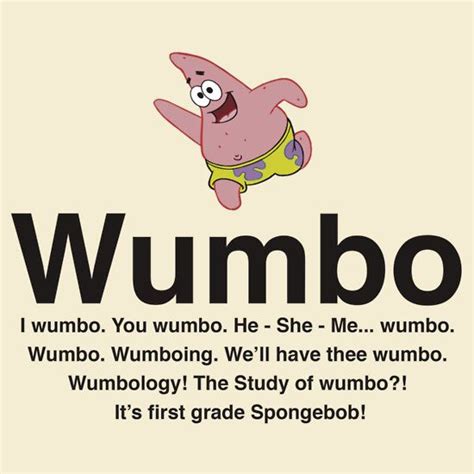 Everyone loves to quote spongebob. Wumbo - Spongebob | Wishlist | Pinterest | This morning ...