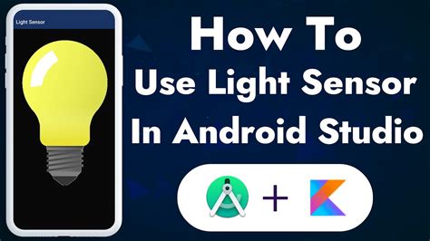 How To Use Light Sensor In Android Studio Light Sensor Tutorial Youtube