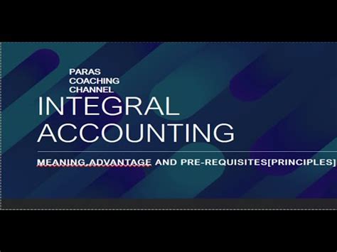 Both these deal with recording and presentation of financial information, but their objective is different. Cost Accounting ||INTEGRAL ACCOUNTING||Meaning,Advantage ...