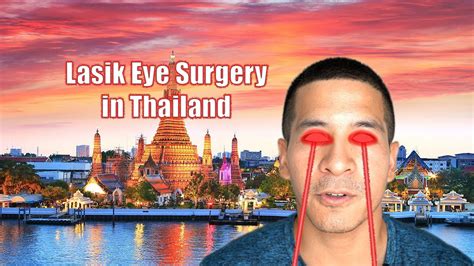 I Got Lasik Eye Surgery ReLex Smile In Bangkok Thailand My