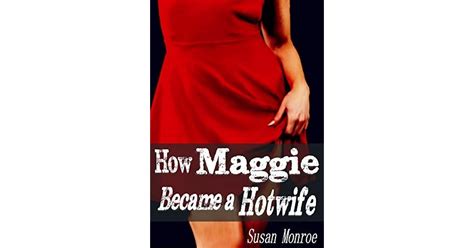 how maggie became a hotwife watching your wife having sex with another man erotica by susan monroe