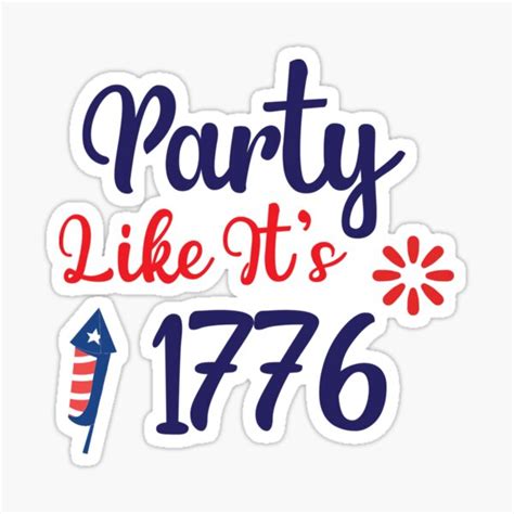 Party Like Its 1776 Independence Day Of America Sticker For Sale