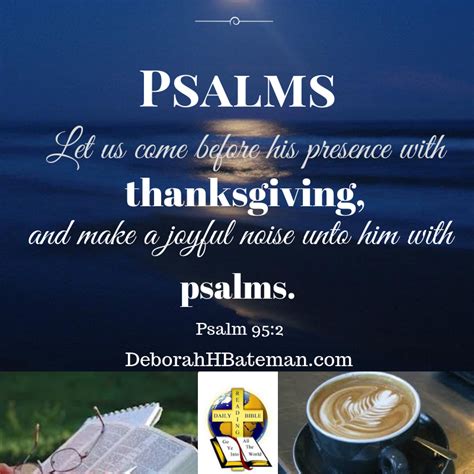 Daily Bible Reading Come Before His Presence With Thanksgiving Psalm