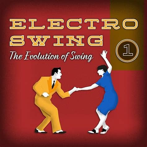 electro swing the evolution of swing vol 1 by various artists on amazon music uk