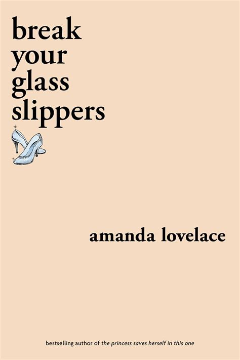 Break Your Glass Slippers Book By Amanda Lovelace Ladybookmad Official Publisher Page