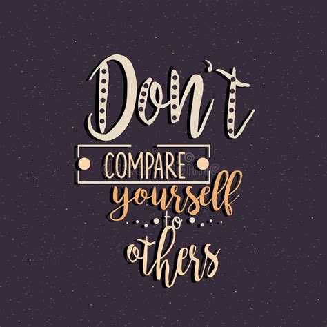 Don T Compare Yourself To Others Quotes Motivation Stock Vector