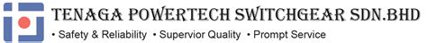 Buy, sell, repair and servicing. CONTACT US | TENAGA POWERTECH Switchgear Sdn. Bhd.