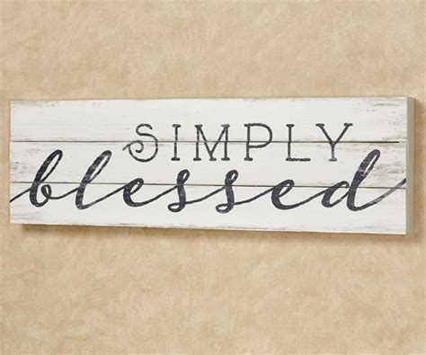 Simply Blessed Is An Uncomplicated Way Of Saying That You Are Truly