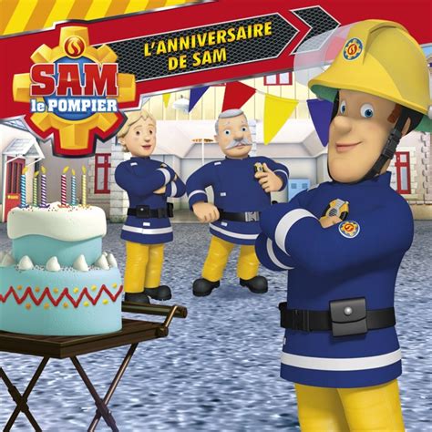 Sam Le Pompier Vol L Anniversaire De Sam Sur Itunes