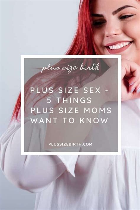Pus Size Sex 5 Things Plus Size Moms Want To Know