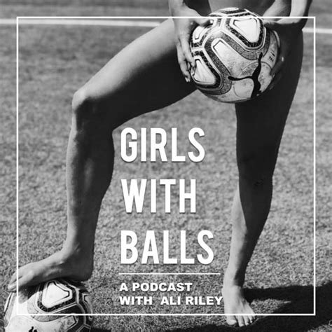 Girls With Balls Podcast On Spotify