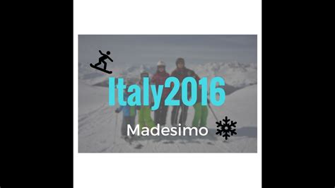 Italy 2016madesimo Youtube