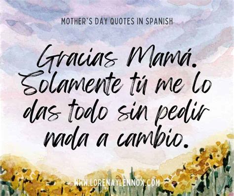 50 Sweet Mothers Day Quotes In Spanish To Celebrate Your Mamá This