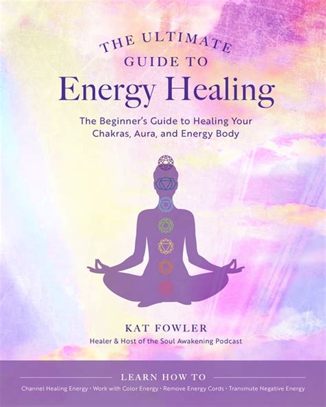The Ultimate Guide To Energy Healing By Kat Fowler Quarto At A Glance