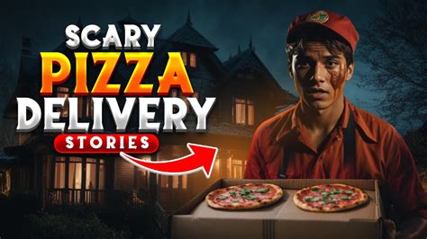 3 TRUE Scary Pizza Delivery Stories True Horror Stories YouTube