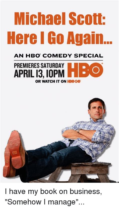 Michael Scott Here I Go Again AN HBO COMEDY SPECIAL PREMIERES SATURDAY ...