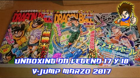 Le magazine japonais est toujours prévu pour le 20 février 2021 au japon, et comme d'habitude on aura le droit à notre nouveau chapitre de. Dragon Ball Legend 16 y 18 y V-Jump Marzo 2017 Unboxing ...