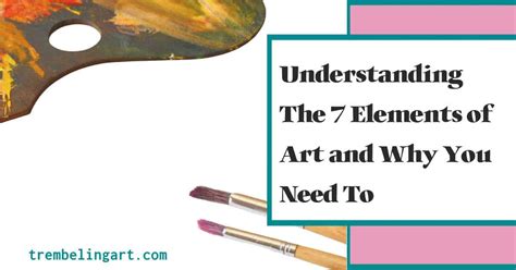 Understanding The 7 Elements Of Art Trembeling Art