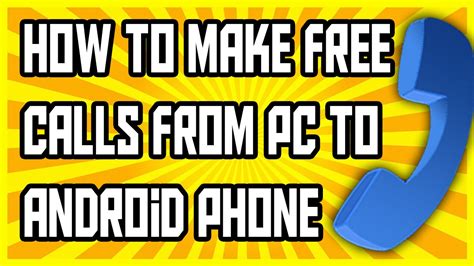 How To Make Free Calls From Pc To Phone 2016 Youtube