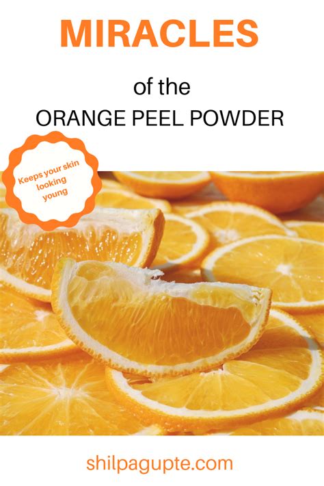 Tried And Tested Benefits Of Orange Peel Powder In 2021 Orange Peel