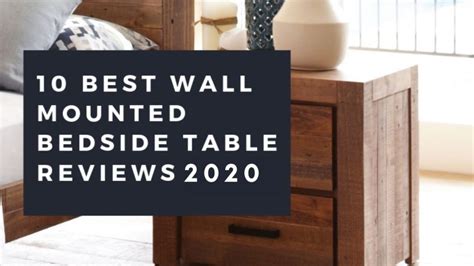 10 Best Wall Mounted Bedside Table Reviews
