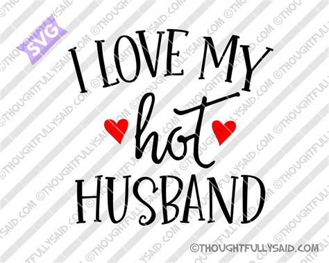 i love my hot wife and husband svg dxf png eps vector die etsy