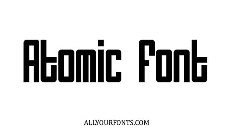 Atomic Font Free Download All Your Fonts