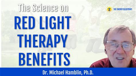 The Science On Red Light Therapy Benefits With Dr Michael Hamblin The Energy Blueprint
