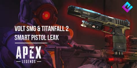 Apex Legends Smart Pistol And Volt Smg Weapons Leaked