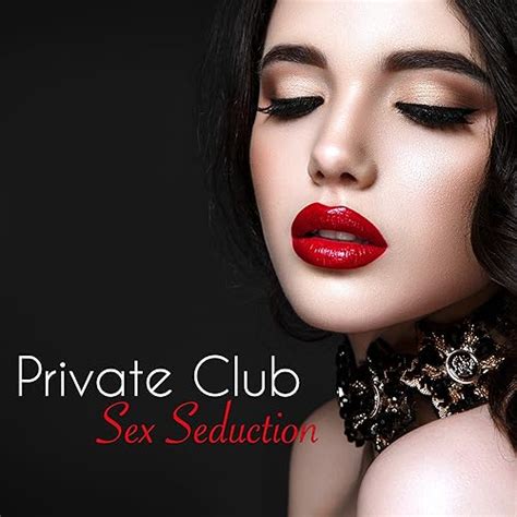 Amazon Music Sex Music Connection Sexy Songs All StarsのPrivate Club