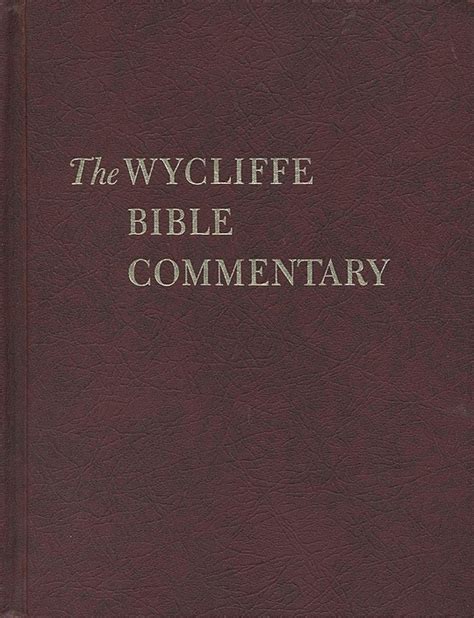 The Wycliffe Bible Commentary By Charles F Pfeiffer Librarything