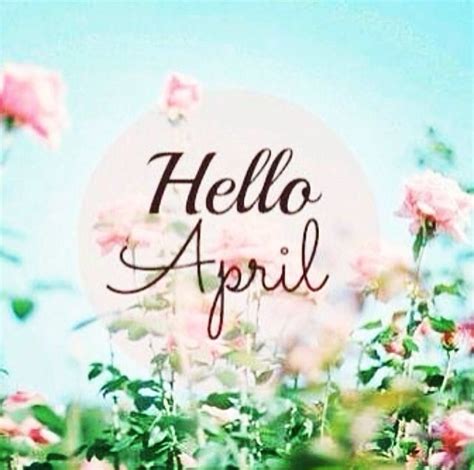 Hello April Quotes Quotesgram