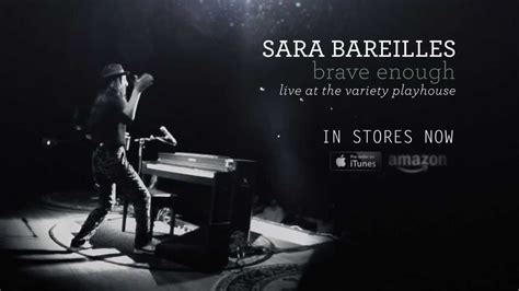sara bareilles brave enough live at the variety playhouse youtube