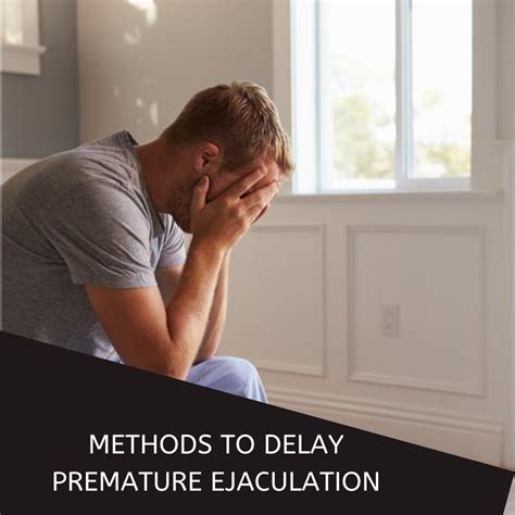 Methods To Delay Premature Ejaculation