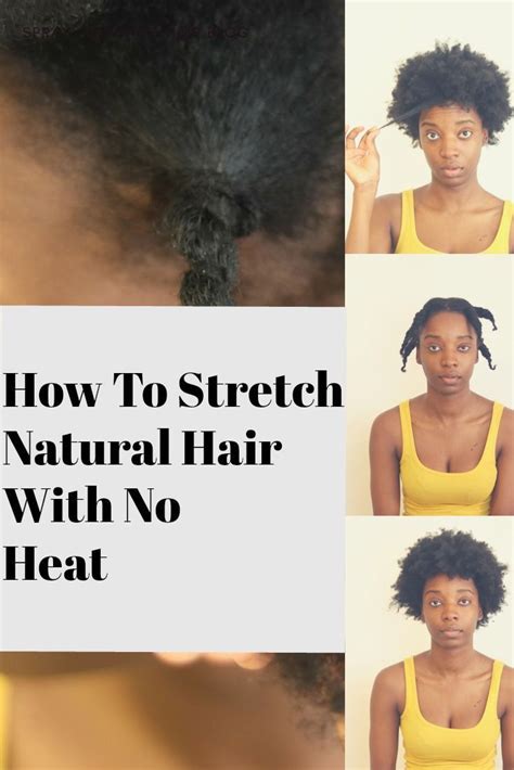 3 Easy Ways To Stretch Natural Hair Without Heat In 2020 Natural Hair Styles Hair Without