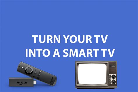 How To Turn Your TV Into A Smart TV SmartHomeBit