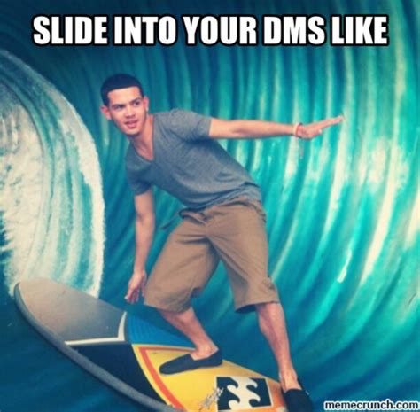 Slide Into Your DMs Know Your Meme