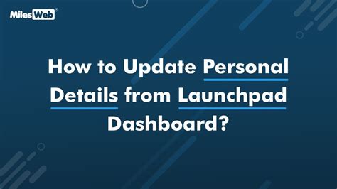 How To Update Personal Details From Launchpad Dashboard Milesweb