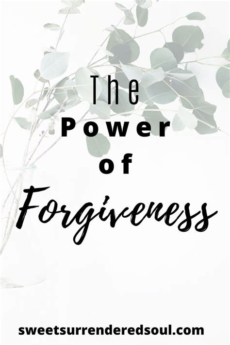 The Power Of Forgiveness Forgiveness Faith In God Quotes Faith