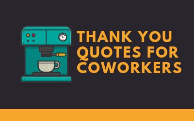 Inspirational quotes for coworkers leaving company. 22 Best Thank You Quotes for Coworkers 2019 when leaving ...