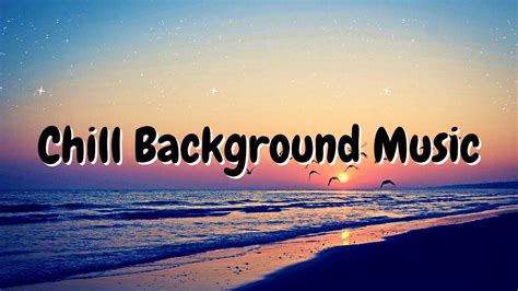 Chill Background Music ⛱️ Lo Fi Hip Hop Chill Beats Youtube