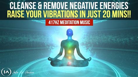 417hz Meditation Music To Remove All Negative Energies Cleanse
