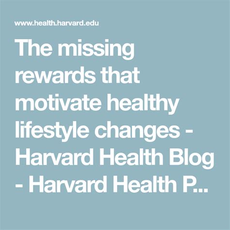 The Missing Rewards That Motivate Healthy Lifestyle Changes Harvard