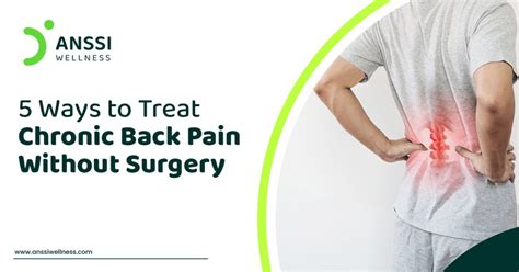 5 Ways To Treat Chronic Back Pain Without Surgery Anssi